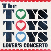 The Toys - A Lover's Concerto