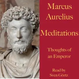 Meditations - Thoughts of an Emperor: A literary masterpiece of Stoic philosophy