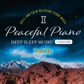 Peaceful Piano 〜DEEP SLEEP MUSIC〜 Cancer 396Hz artwork
