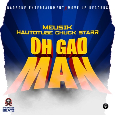 OH GAD MAN (feat. Hautotube & Chuck starr) - Single