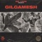Gilgamesh - Mr. Leon lyrics