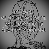 OH MAN (feat. Brick Boy Thutie & Money Makin Sal) artwork