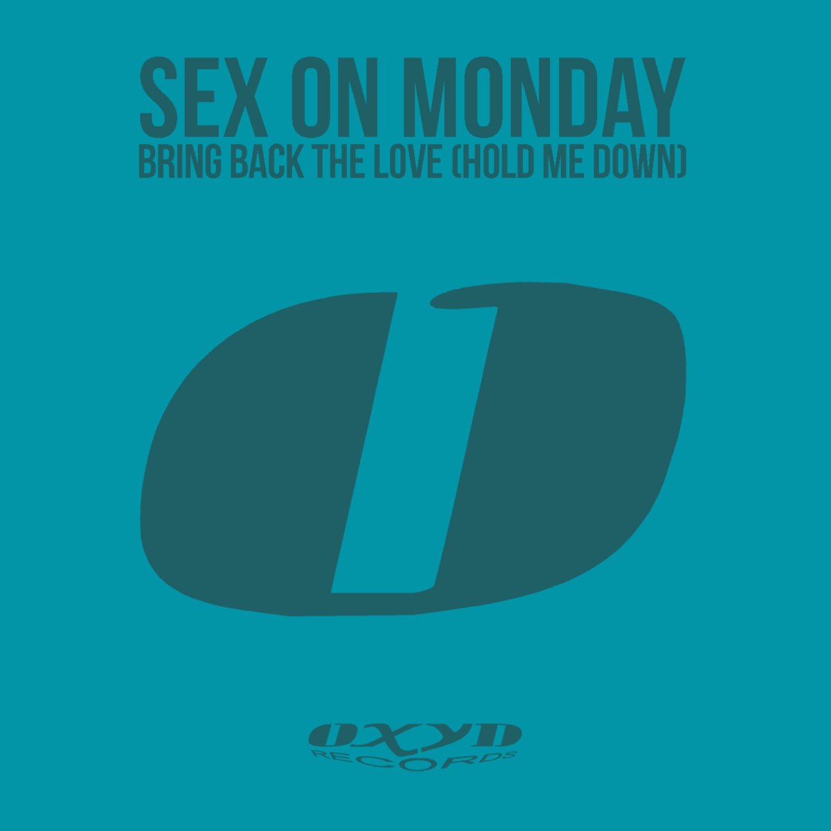 Bring Back the Love (Hold Me Down) - Album by Sex On Monday - Apple Music