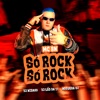 Só Rock Só Rock (feat. Noguera DJ) - Single