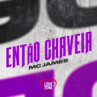 Então Chaveia - Single - Mc James