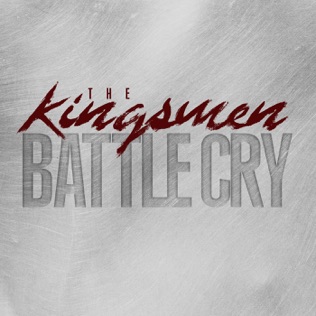 The Kingsmen Battle Cry