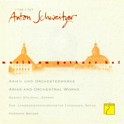 Schweitzer: Arias and Orchestral Works (Music at the Court of Gotha)
