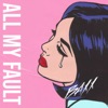 All My Fault - Single