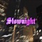 Slownight - Tana Heredia lyrics