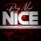 NICE (feat. Ciccippio & Money Making Prince) - Remy Muzik lyrics