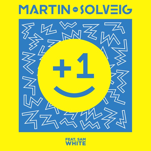 +1 (feat. Sam White) - Single - Martin Solveig