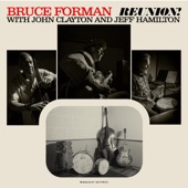 Bruce Forman - Brs (feat. Jeff Hamilton & John Clayton) feat. Jeff Hamilton,John Clayton