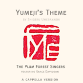 Yumeji's Theme by Shigeru Umebayashi (A cappella) - グレース・デイヴィッドソン, Nigel Short, The Plum Forest Singers & 梅林茂