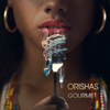 Gourmet - Orishas