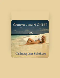 Listen to Chillaxing Jazz Kollektion, watch music videos, read bio, see tour dates & more!
