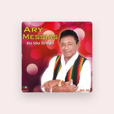 Listen to Ary Messias, watch music videos, read bio, see tour dates & more!