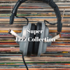 Super Jazz - Audiophile Jazz Bar
