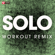 Solo (Extended Workout Remix) - Power Music Workout