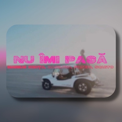 Nu imi pasa (feat. BasilVio, Filter+ & Squito) - Single