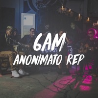 6 A.M (feat. Bruno Chelles & Tangi) - Single - Anonimato Rep