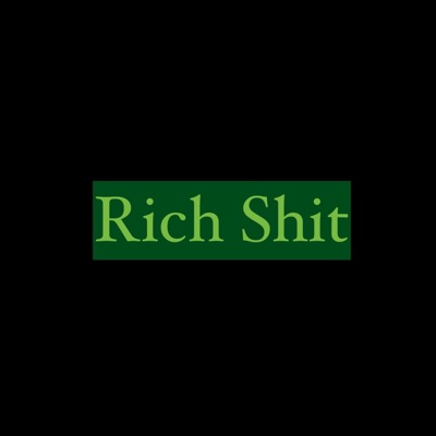 Rich Shit - Single