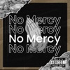 No Mercy - Single