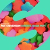 FOX STEVENSON - Sweets (Soda Pop) (Record Mix)