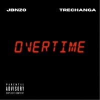 Overtime (feat. TreChanga) - Single - Jbnzo
