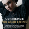 How About I Be Me? - EP - Sinéad O'Connor