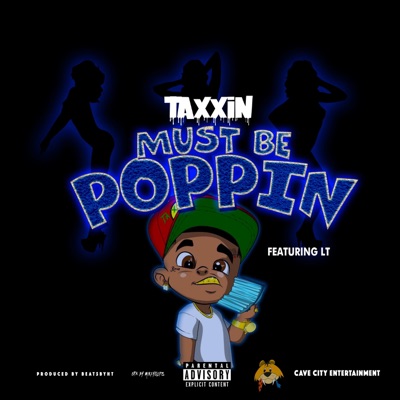 Must Be Poppin' (feat. LT) - Single