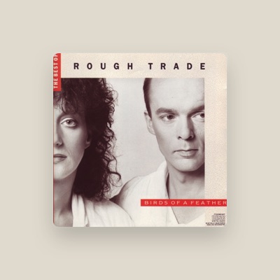 Listen to Rough Trade, watch music videos, read bio, see tour dates & more!