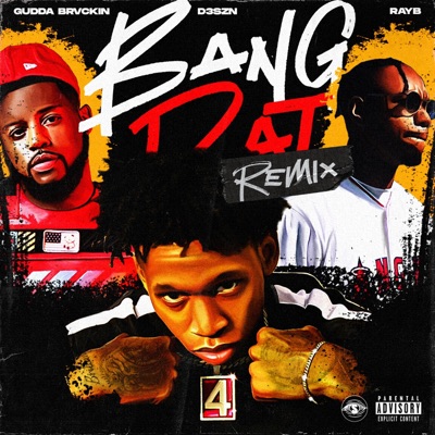 BANG DAT (feat. D3szn & Gudda Brvckin) [Remix] [Remix] - Single