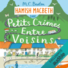 Petits crimes entre voisins: Hamish Macbeth 9 - M.C. Beaton
