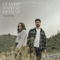 Majo y Dan - Que Pase El Mundo