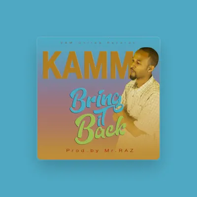 Listen to Kamm, watch music videos, read bio, see tour dates & more!