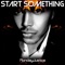 Start Something - Monday Justice lyrics