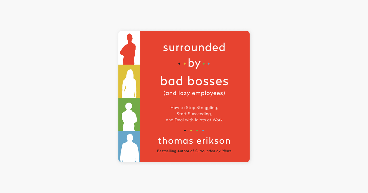 Thomas Erikson on Bad Bosses, Idiots, Psychopaths, Narcissists