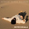 İkiye On Kala - Kendimi Sende Buldum