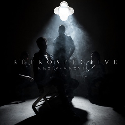 RÉTROSPECTIVE (MMXIV - MMXVII) - EP