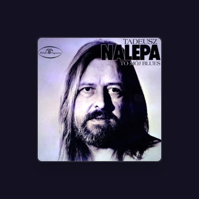 Listen to Tadeusz Nalepa, watch music videos, read bio, see tour dates & more!