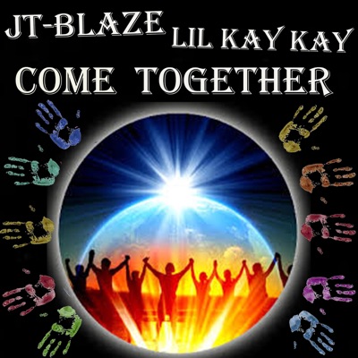 Come Together (feat. Lil Kay Kay) - Single