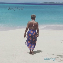 Bestfriend MaZing