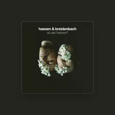 Listen to Haesen & Breidenbach, watch music videos, read bio, see tour dates & more!