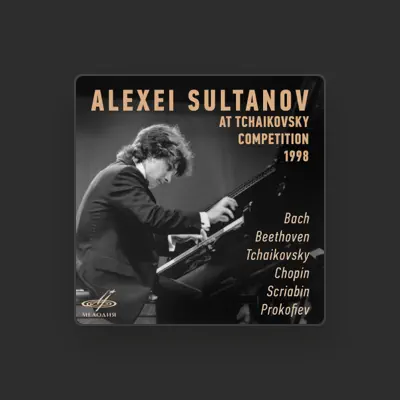 Listen to Alexei Sultanov, watch music videos, read bio, see tour dates & more!