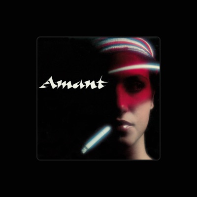 Listen to Amant, watch music videos, read bio, see tour dates & more!