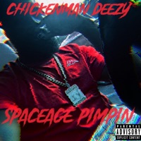 Space age Pimpin' - Single - Chickenman Deezy