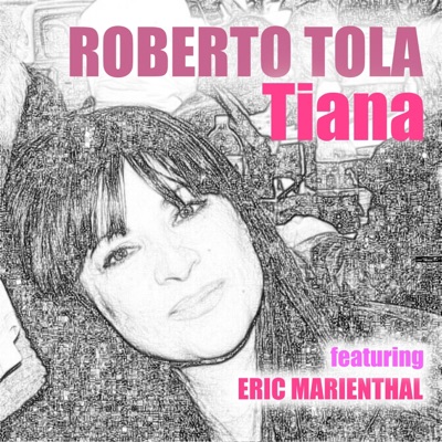 Tiana (feat. Eric Marienthal) - Single