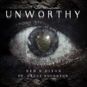 Unworthy (feat. Gauge Houghton) - Single