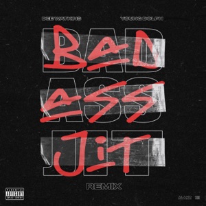 Bad Ass Jit (Remix) - Single