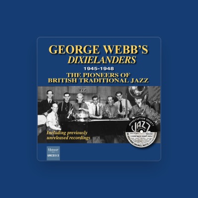 Listen to George Webb & His Dixielanders, watch music videos, read bio, see tour dates & more!